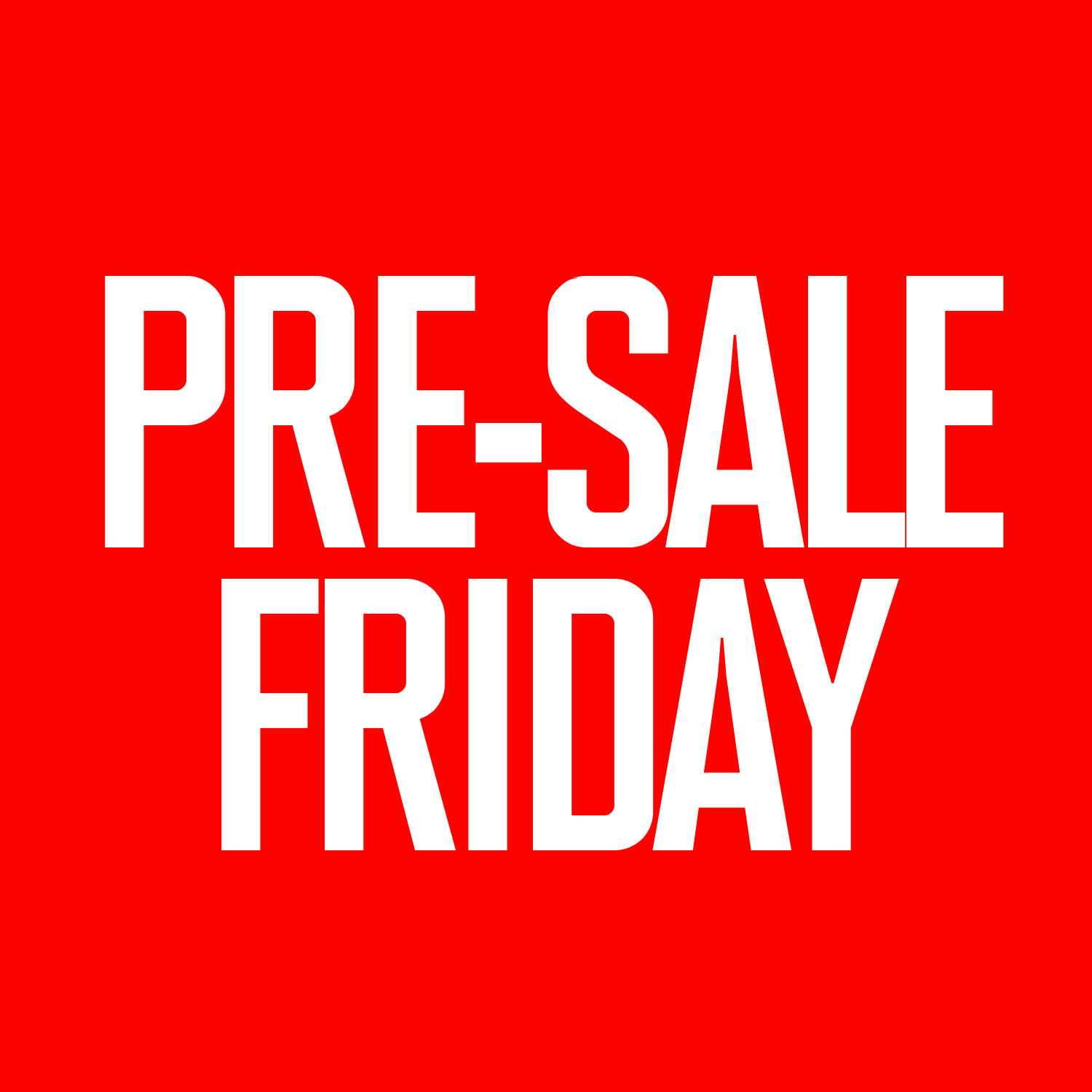 Ticket Pre-sale This friday