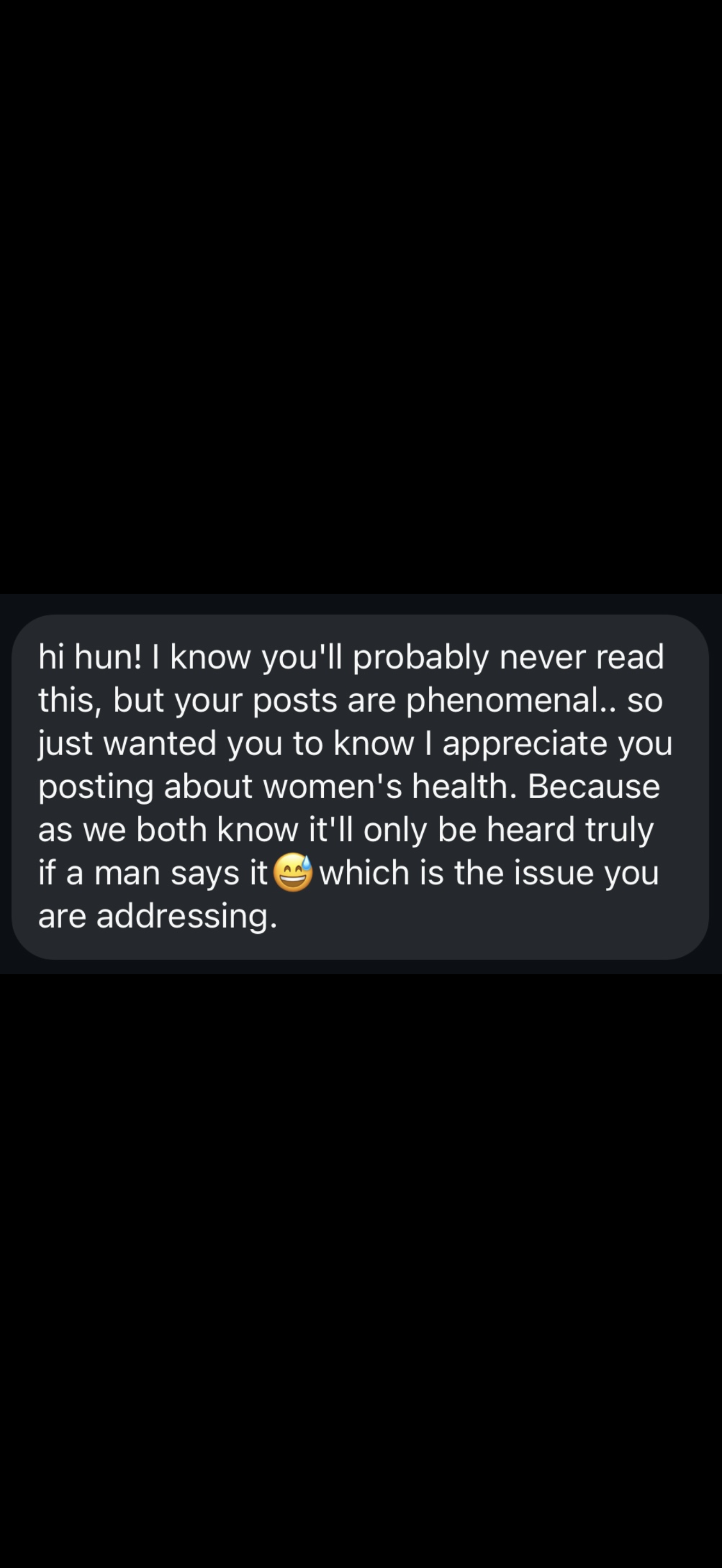 Screenshot of a text message where someone compliments a person's posts about women's health and explains that men need to affirm women to ensure their comments are heard.