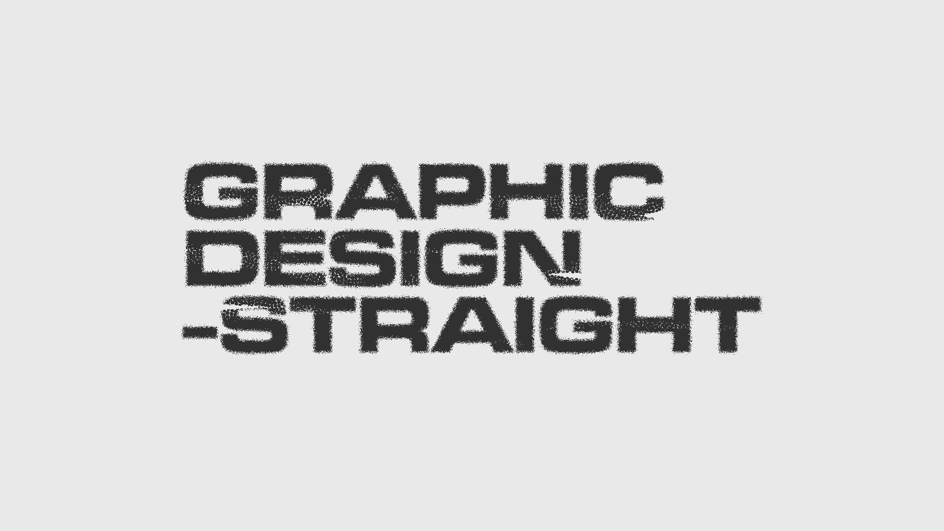 Graphic Design - Straight