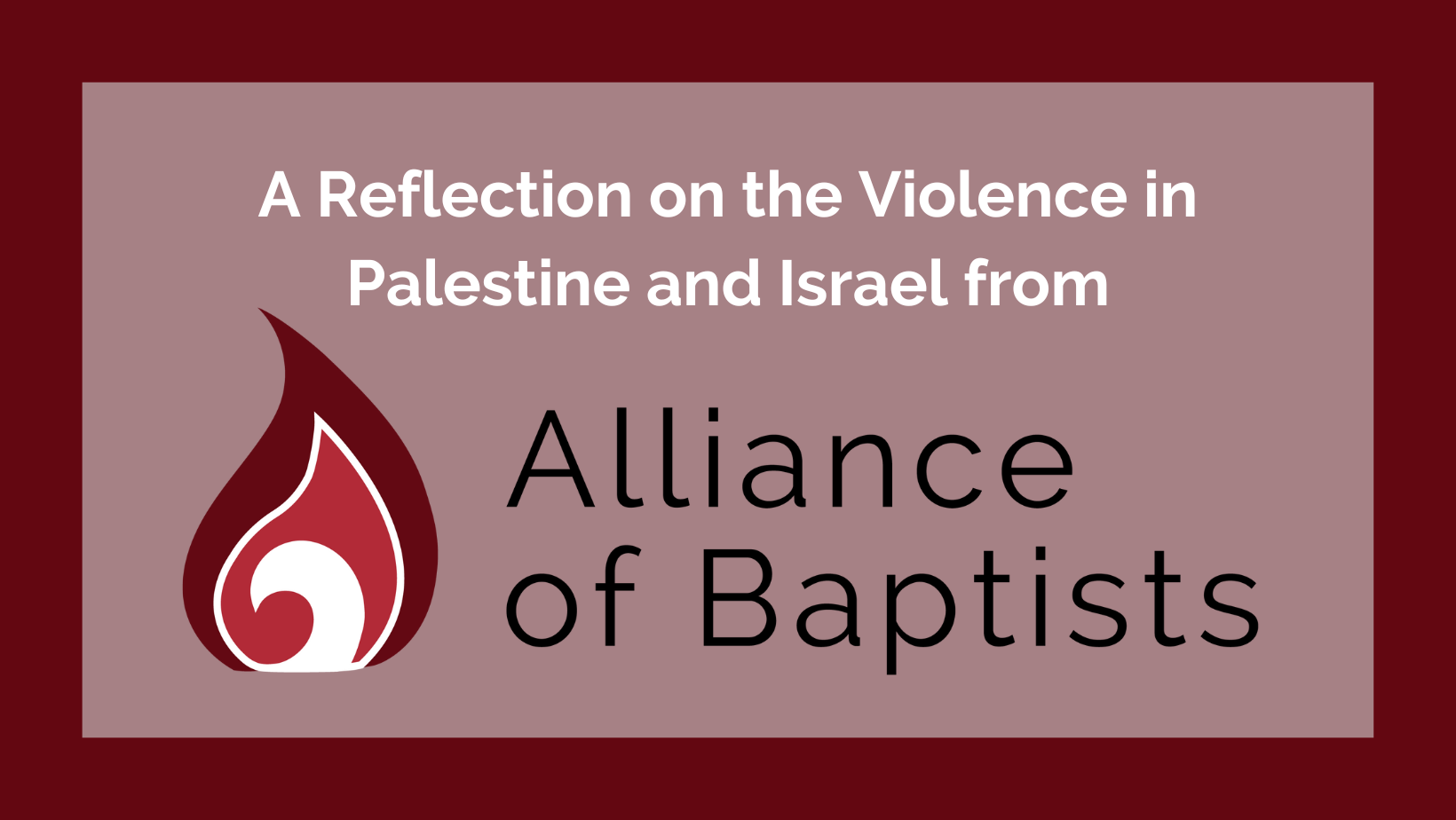A Reflection on the Violence in Palestine and Israel