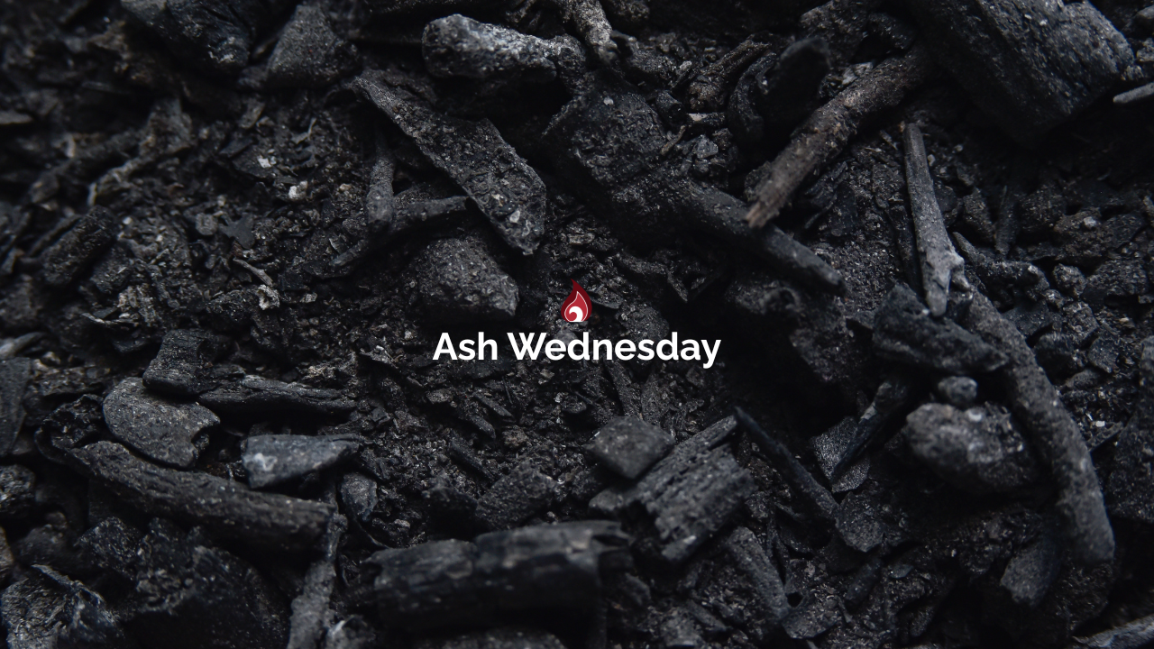 Ash Wednesday: Following Jesus to the Cross