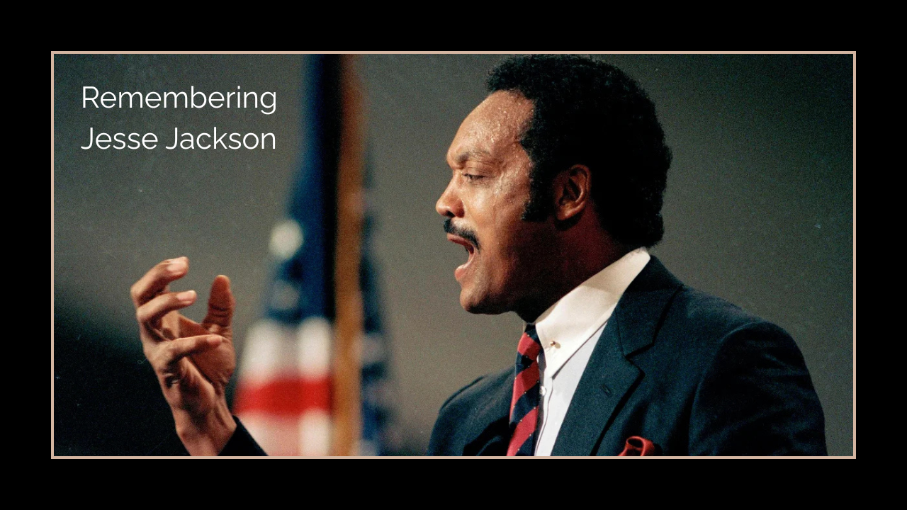 Remembering Jesse Jackson
