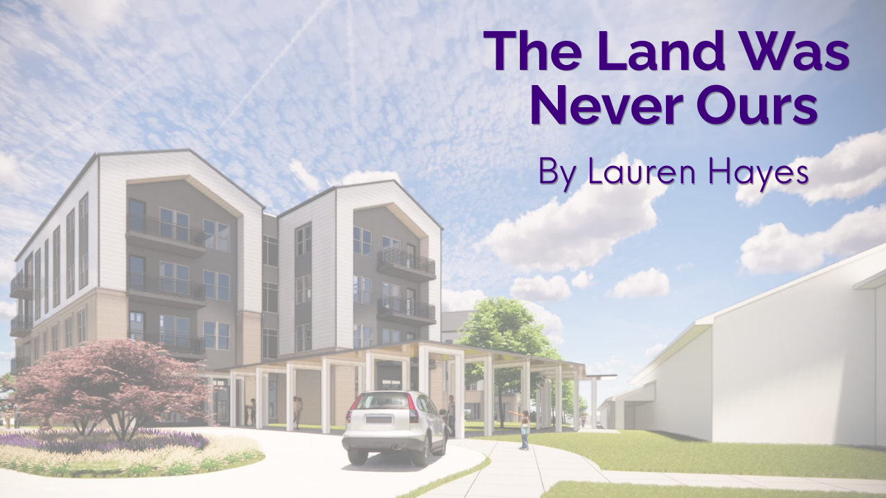The Land Was Never Ours