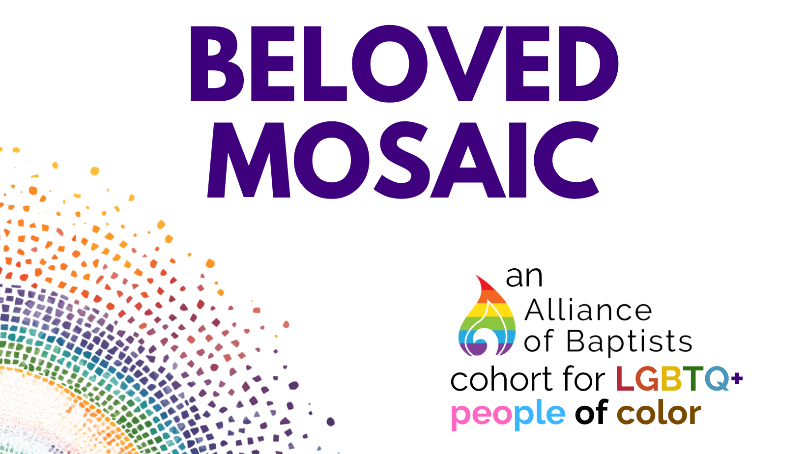 Colorful rainbow-themed abstract graphic with overlay text that reads ''Beloved Mosaic: LGBTQ+ BIPOC' in bold fonts.