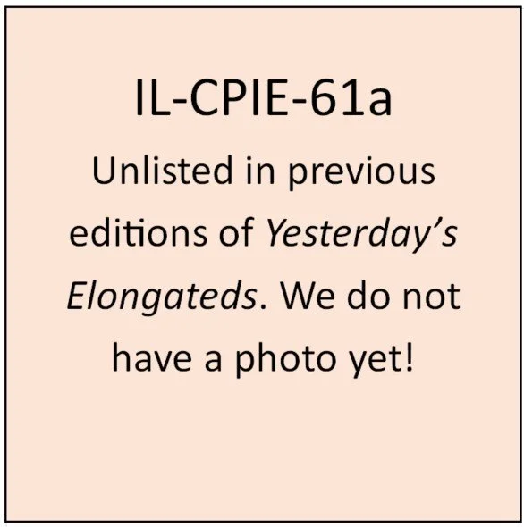 IL-CPIE-61a (ILL-CPIE 61a): Horizontal with dot border.  Similar to ILL – CPIE 61, except lettering, date, and building are all smaller.