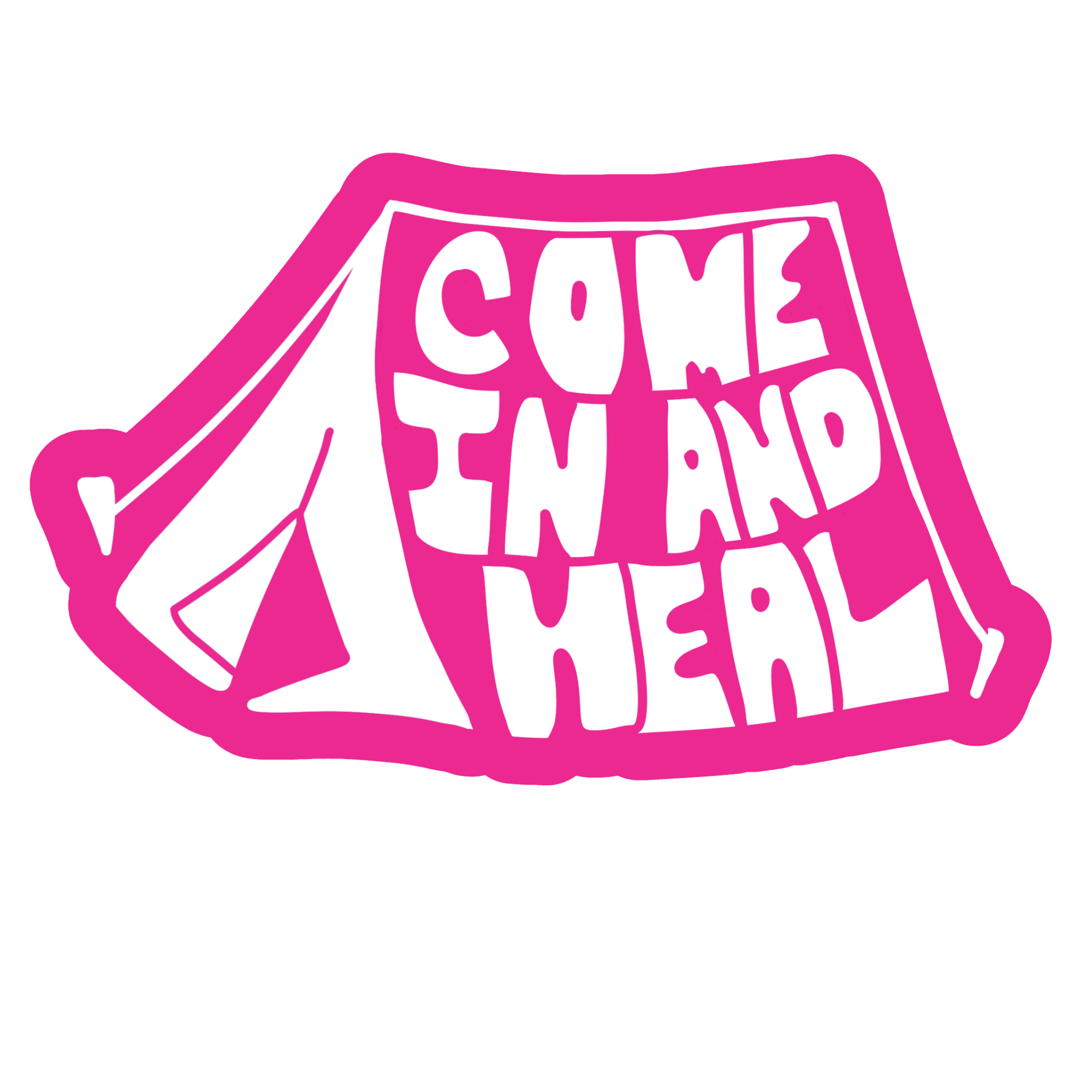 Pink and white tent illustration with the words "Come in and heal" written on it.