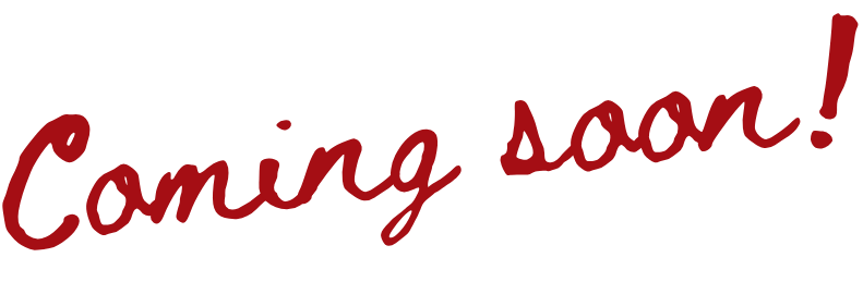 Text that reads 'Coming soon!' in red cursive font.