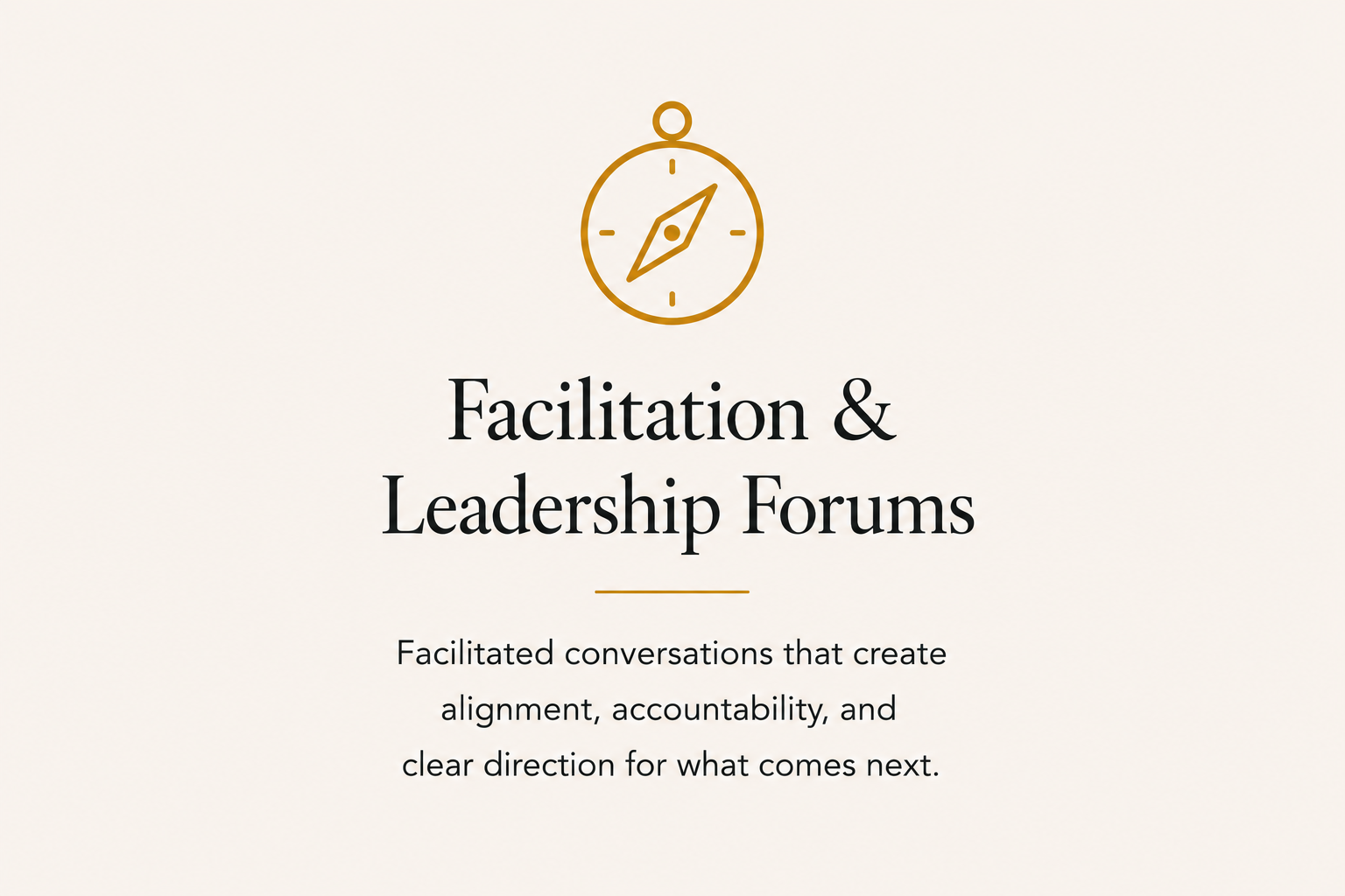 Facilitated leadership conversations that create alignment, accountability, and clear direction for teams and organizations.