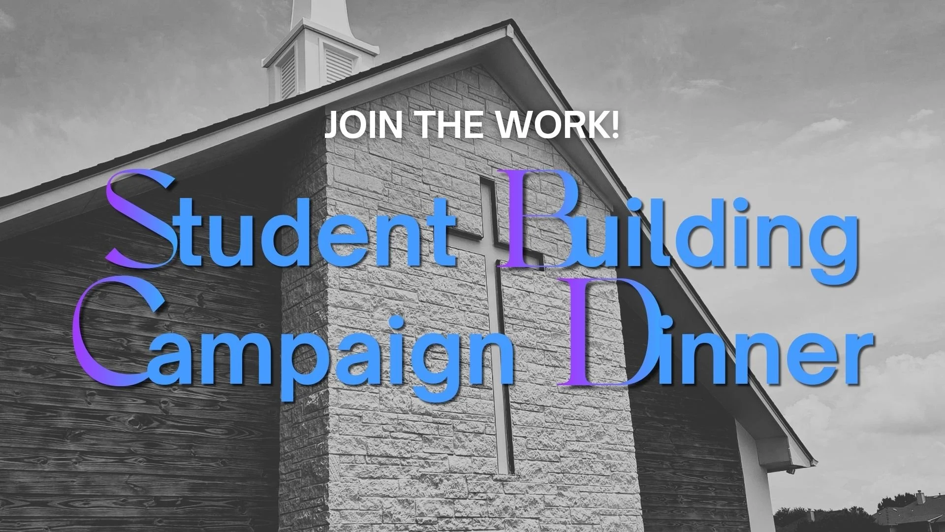 Student Building Campaign Dinner: Join The Work