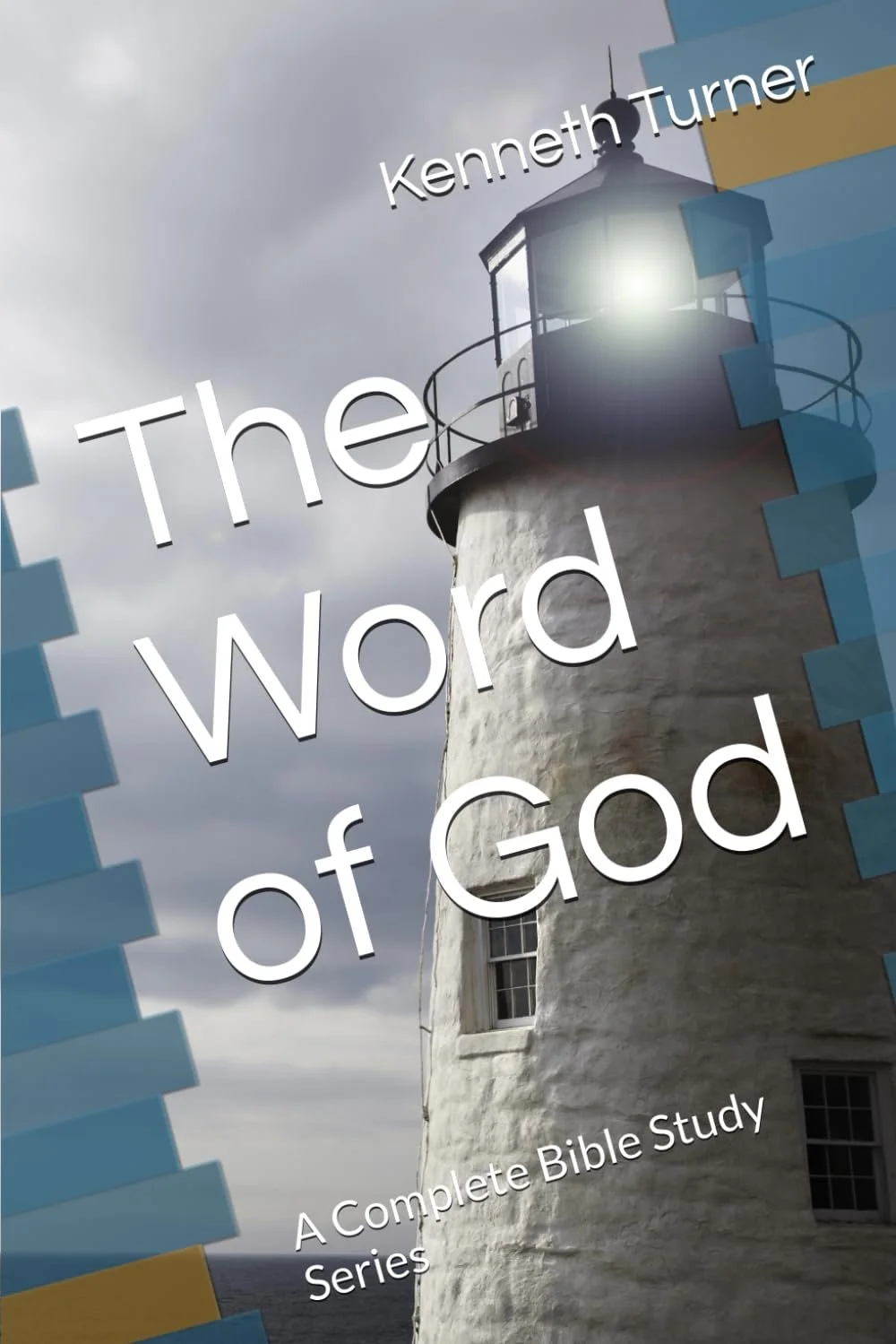 Book cover titled 'The Word of God,' part of the 'A Complete Bible Study Series,' with a lighthouse against a cloudy sky.