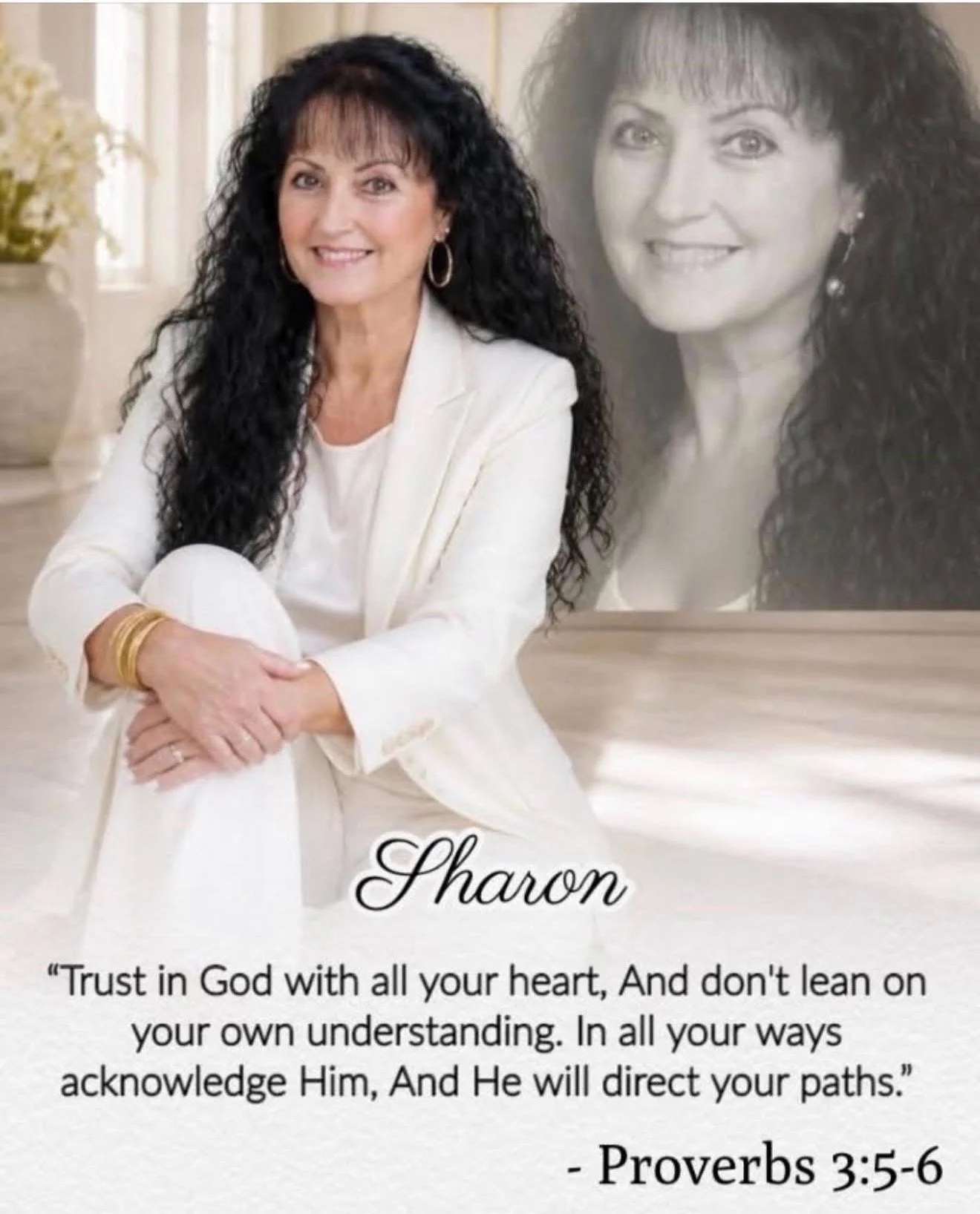Image of a woman in white sitting with her arms crossed, smiling, with an enlarged black and white portrait of herself behind her. The image includes a Bible verse from Proverbs 3:5-6.