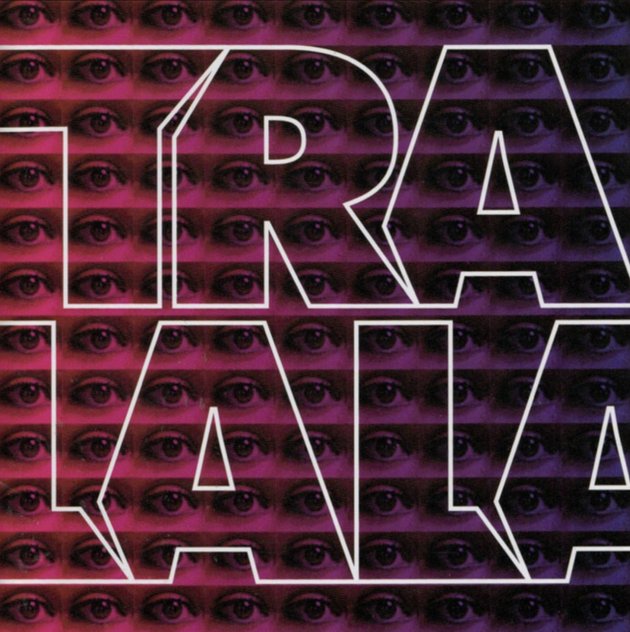 The image features the self-titled album cover for the band Tralala, with a background pattern of repeated eyes in shades of pink and purple. Overlaid on the background are large white-outlined letters spelling TRALALA.