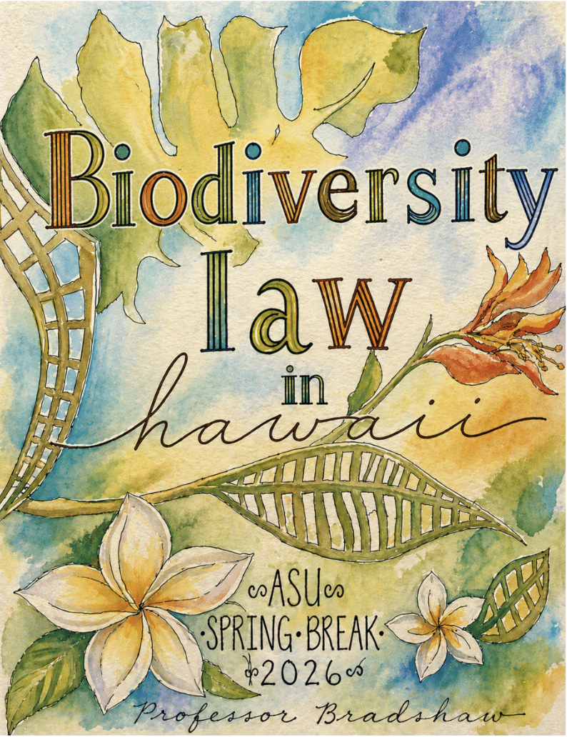 Biodiversity Law in Hawaii!&nbsp;ASU&nbsp;College of&nbsp;Law&nbsp;and College of Conservation Futures