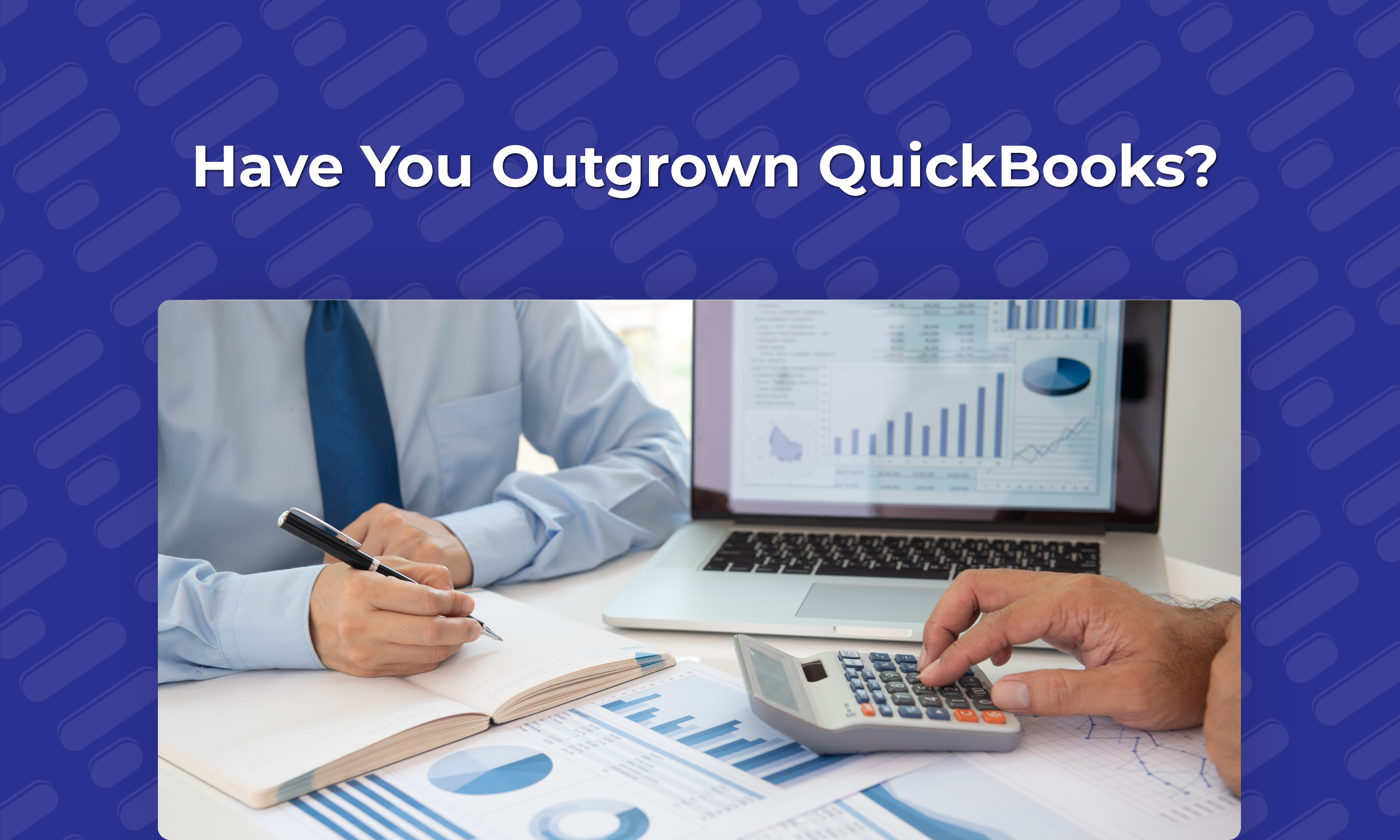 Have you outgrown Quickbooks?