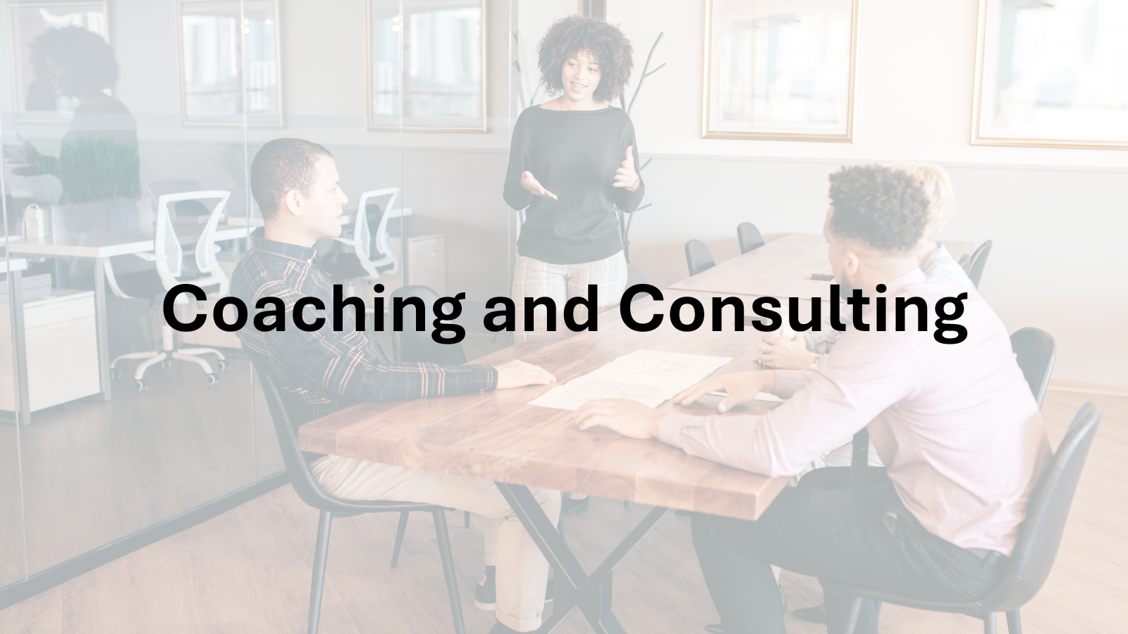Coaching and Consulting