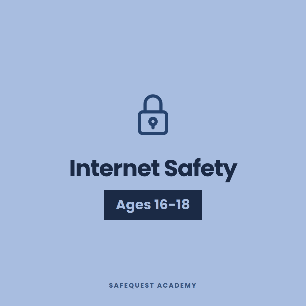 Internet Safety Ages 16-18
