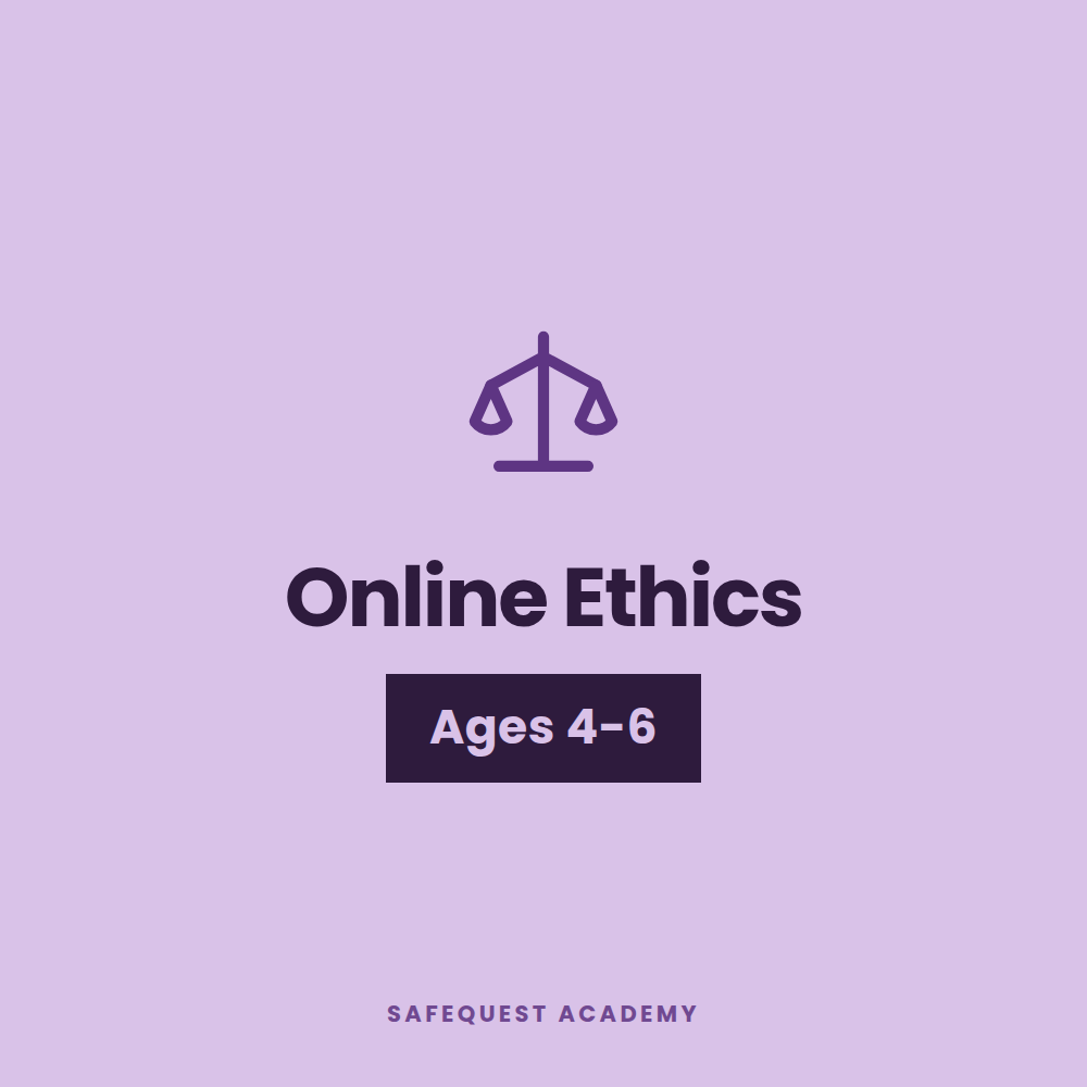 Online Ethics Ages 4-6