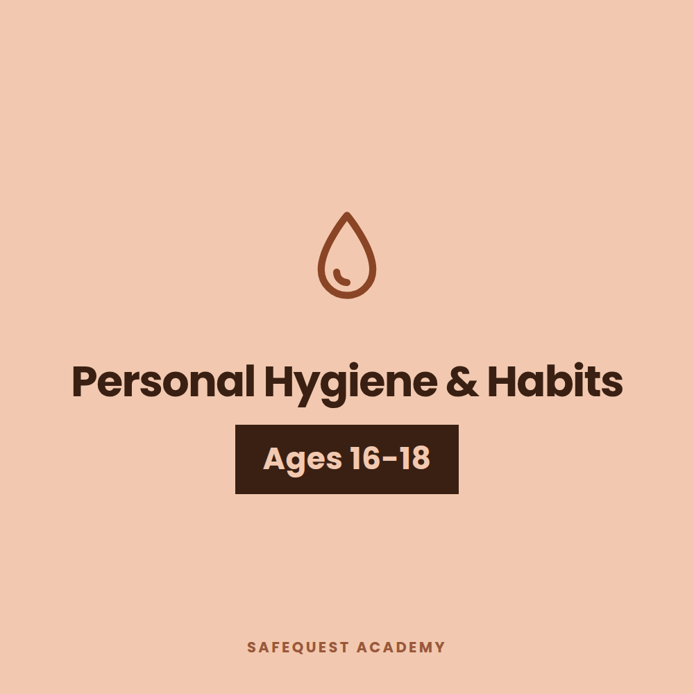 Personal Hygiene & Habits Ages 16-18