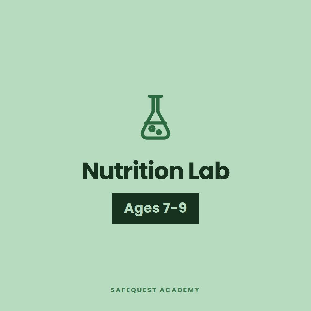 Nutrition Lab Ages 7-9