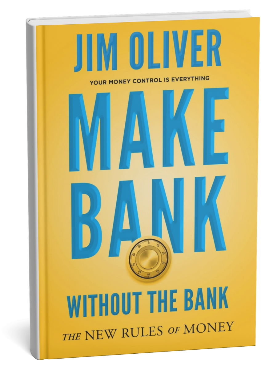 Make Bank Without the Bank by Jim Oliver