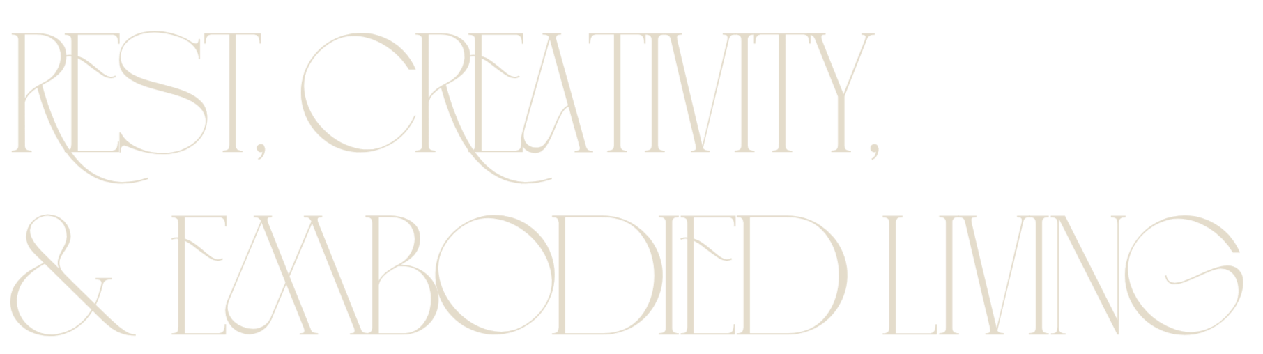 Text that reads 'RESIST, CREATIVITY, & EXABODED LIVING' in large, elegant font.