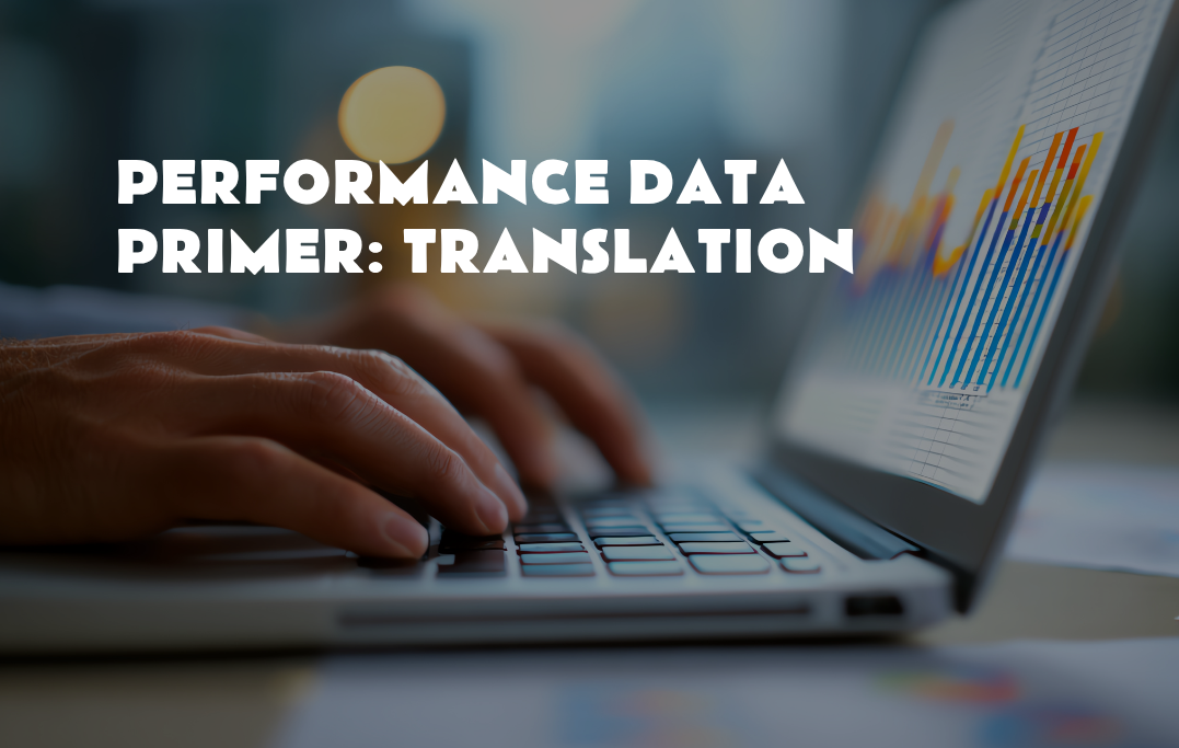 Performance Data Primer: Translation
