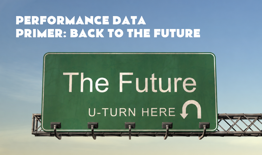 Performance Data Primer: Back to the Future