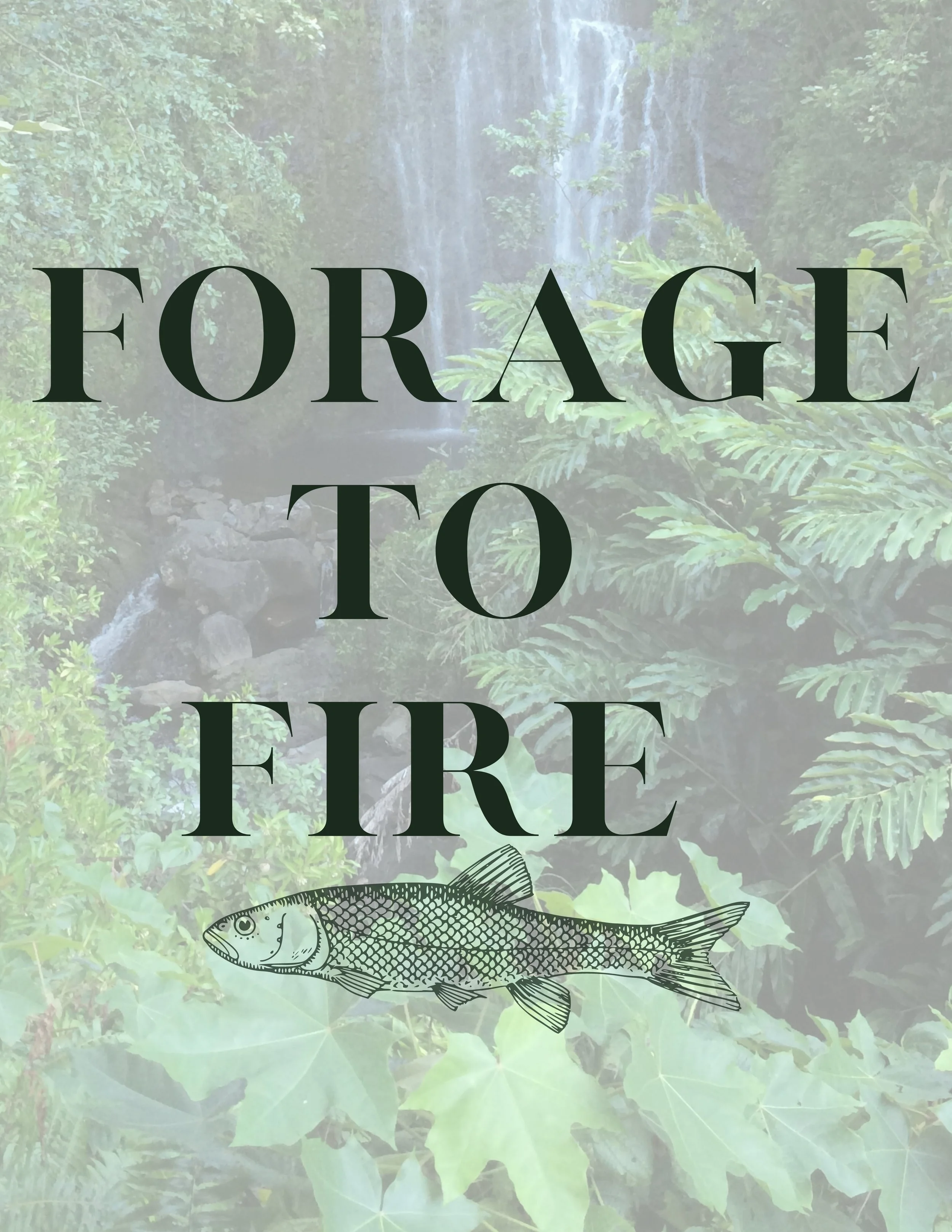 Forage to Fire