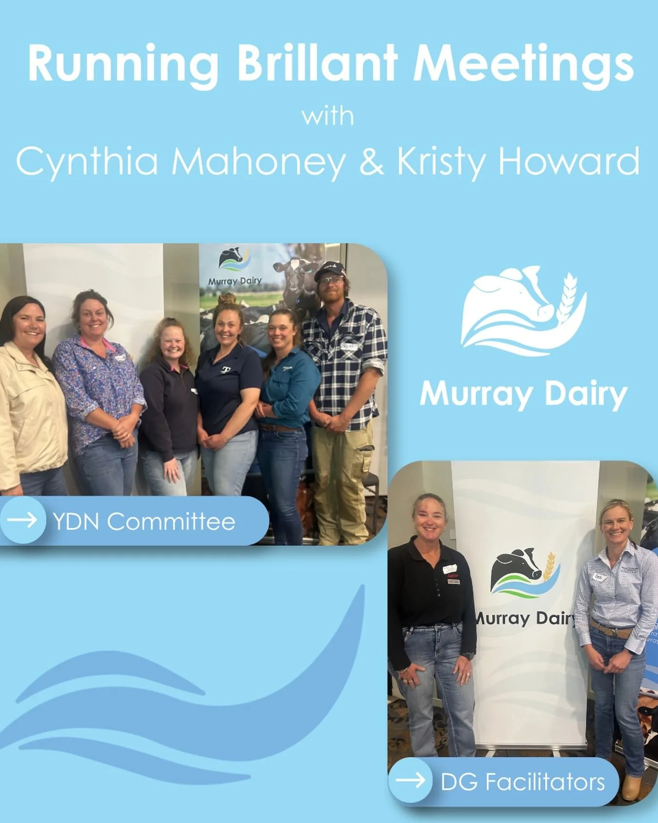 The Murray Dairy Board, YDN Committee, Dairy Australia Murray and members of our discussion groups and dairy business networks met last week to undertake Running Brilliant Meetings, a professional development course run by Cynthia Mahoney and Kristy 