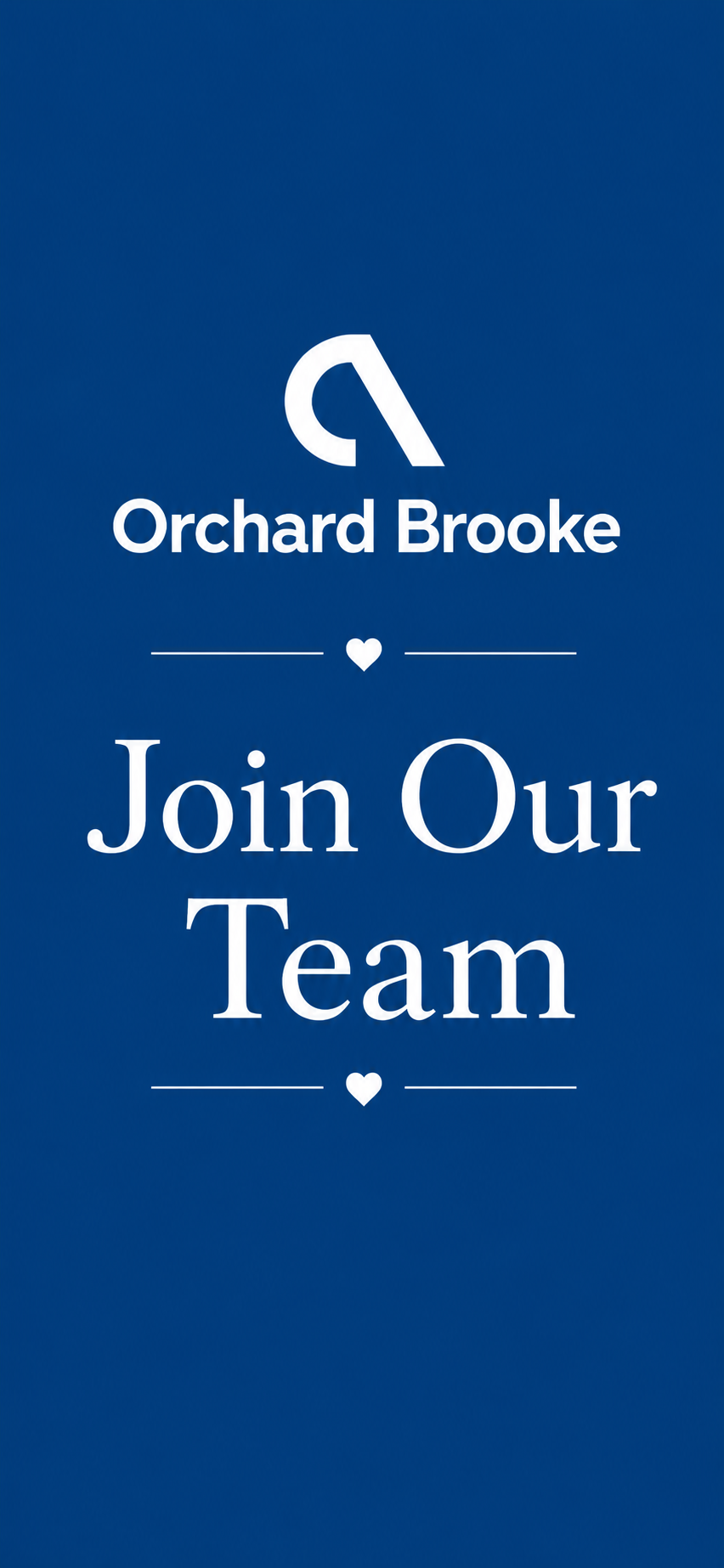 Blue recruitment poster with a white logo at the top, the text 'Orchard Brooke', a heart icon, and the message 'Join Our Team' in large white letters.