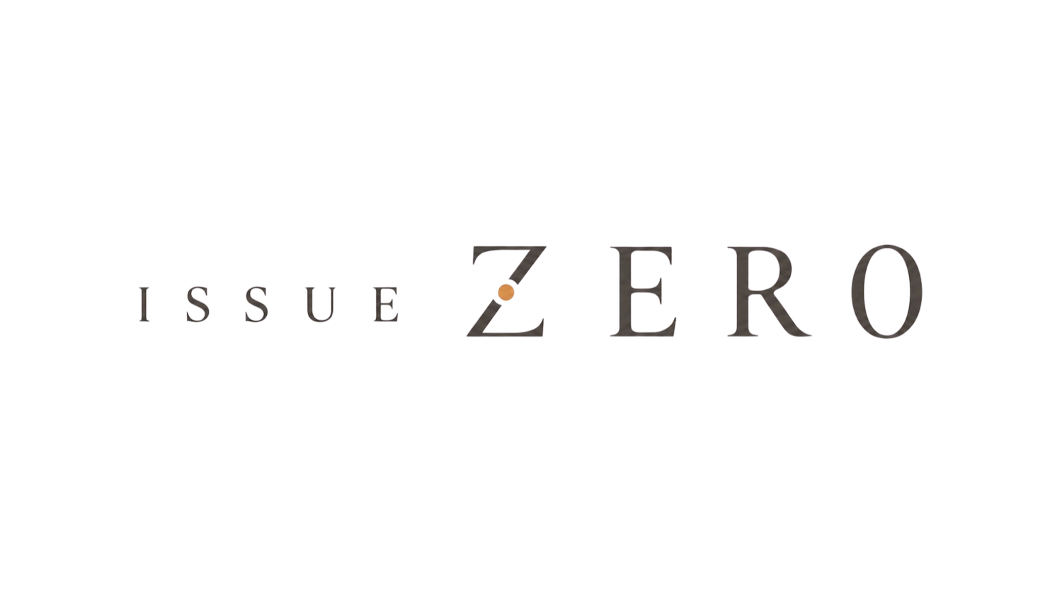 Issue Zero Show