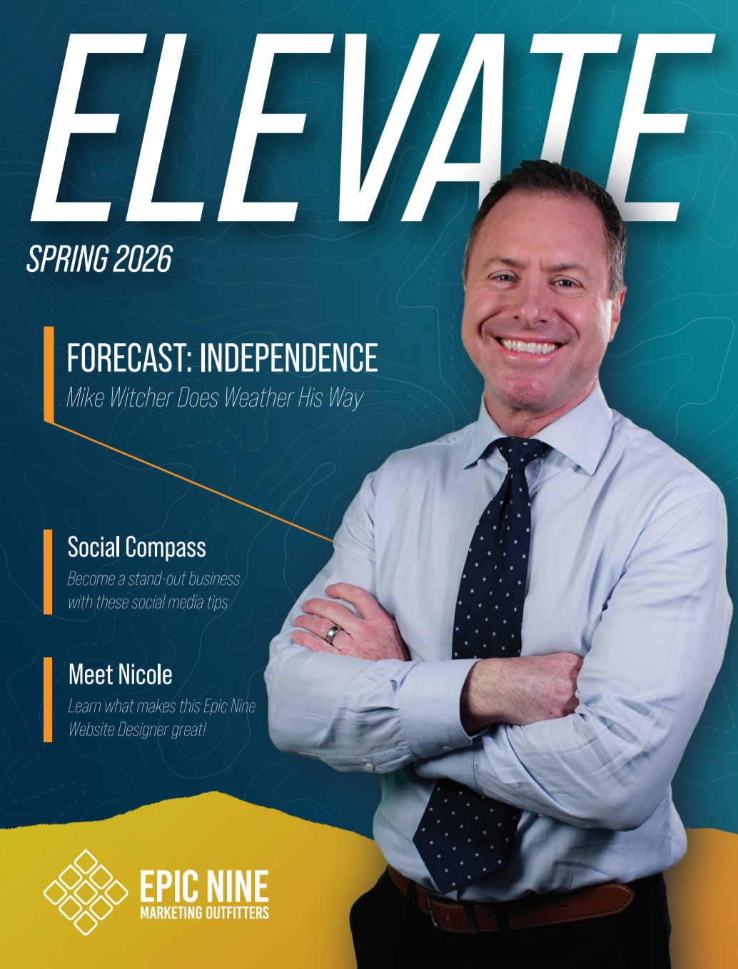 Spring 2026 magazine cover titled "ELEVATE" with a smiling man in a light blue shirt and navy polka dot tie, arm crossed, with topics on weather independence, social media tips, and a designer named Nicole, published by Epic Nine Marketing Outfitters.