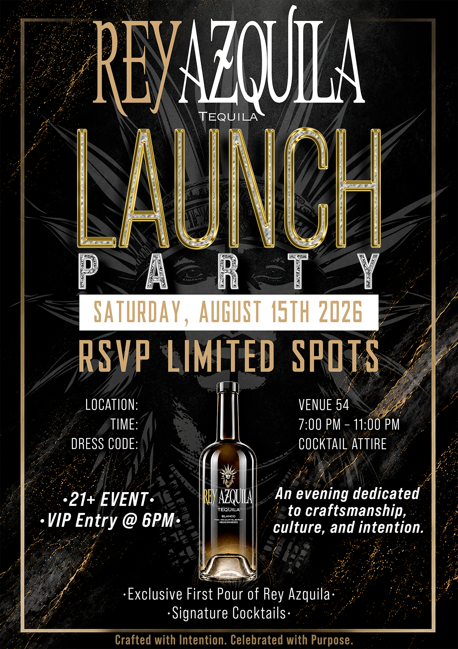 Event invitation poster for Rey Azquila tequila launch party on Saturday, August 15th, 2026, from 7:00 PM to 11:00 PM at Venue 54, with RSVP limited spots. The poster features gold and silver text, a black background with gold accents, and an image of a Rey Azquila tequila bottle.