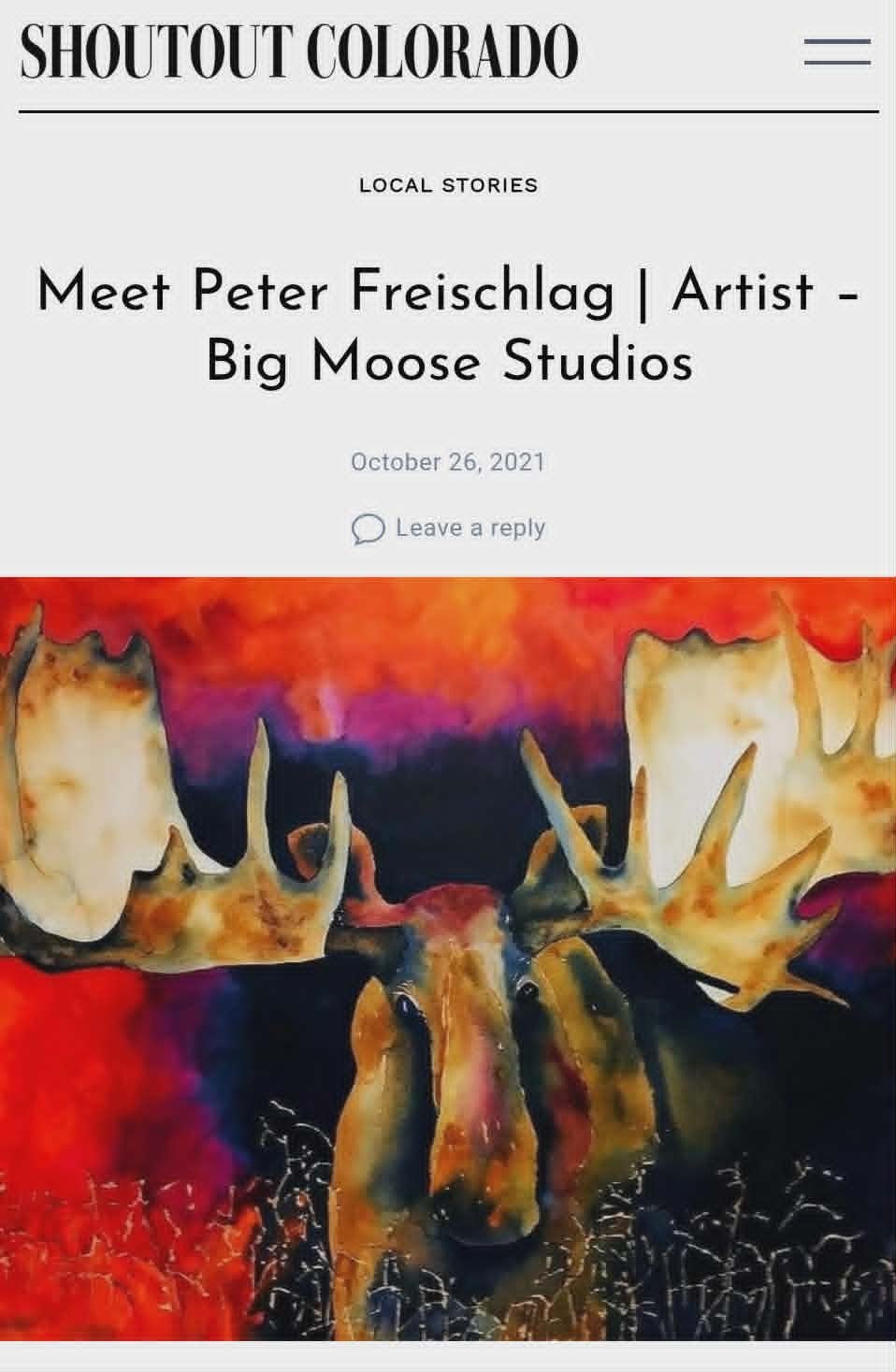 An article or blog header titled 'Meet Peter Freischlag | Artist - Big Moose Studios' with a colorful watercolor painting of a moose with large antlers and a detailed face, set against a vibrant red and purple background.