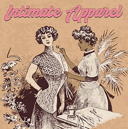 Intimate Apparel at Very Little Theatre Features Panel Discussion with Local Black Women