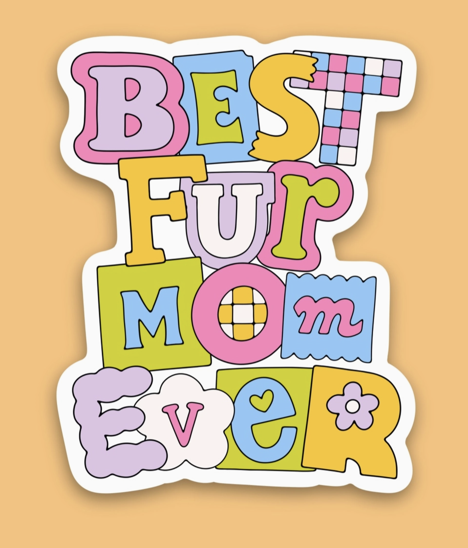 Best Fur Mama Ever Sticker