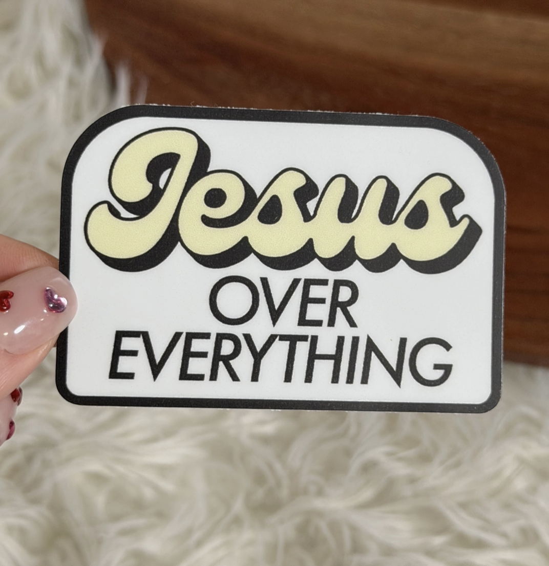 Jesus Over Everything Text Faith Sticker