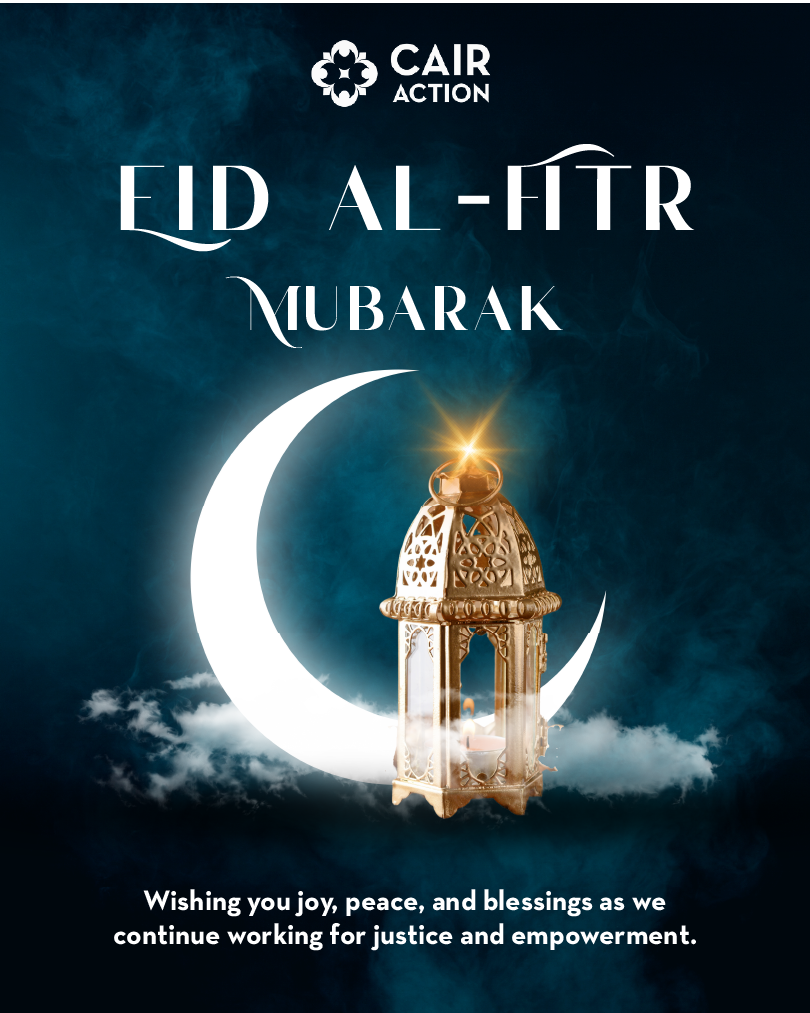 CAIR ACTION Eid Al Fitr Graphic