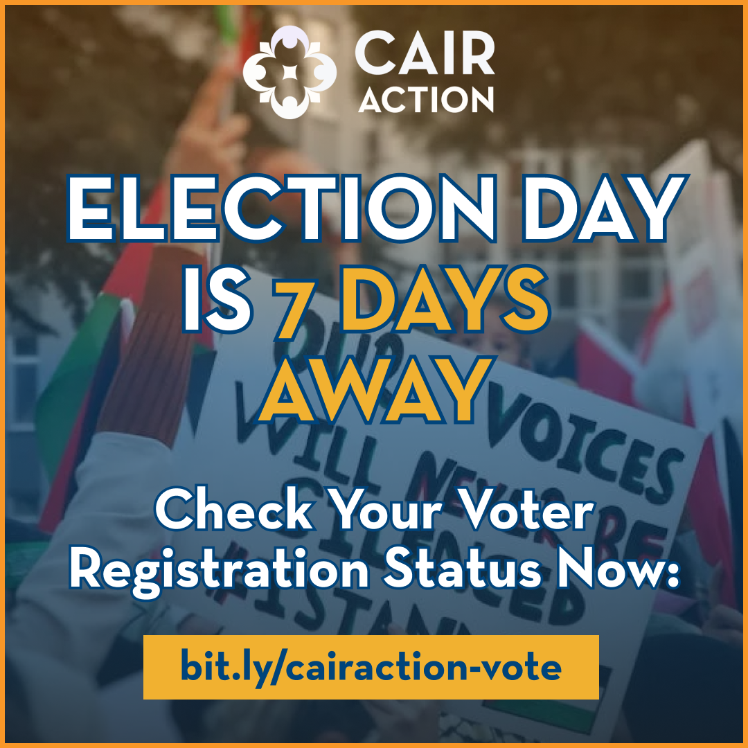 CAIR Action Election Day is 7 Days Away