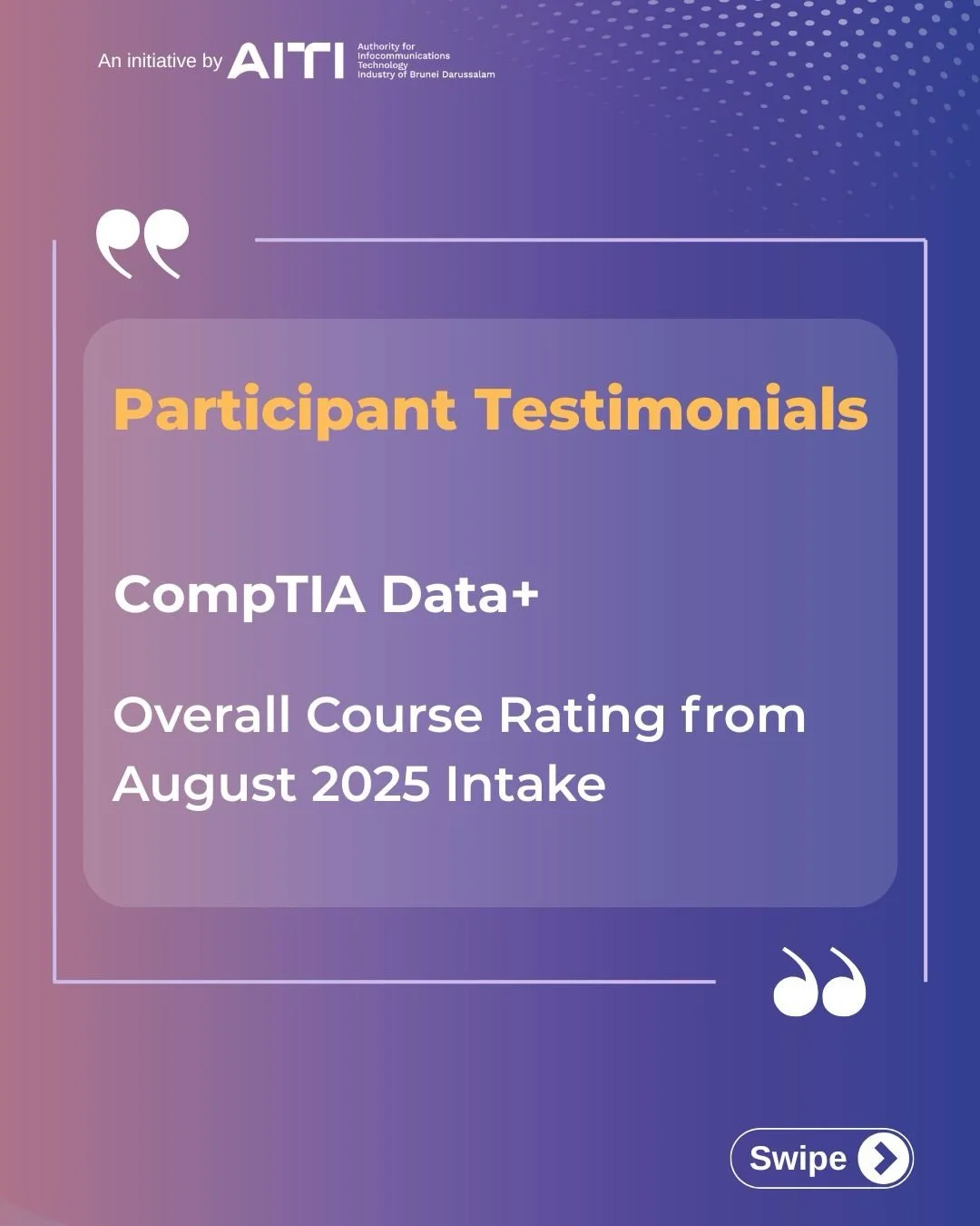 Not all training delivers what it promises. That&rsquo;s why we let our participants speak for themselves.

From our CompTIA Data+ August 2025 intake, participants rated the course highly across key areas, including overall experience and how well it