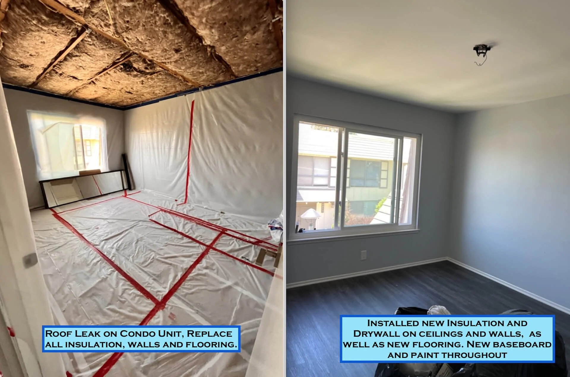 Comparison of two rooms showing renovation progress; the left room has insulation and ceiling damaged by roof leak, covered with plastic and marked with red tape for repairs; the right room has new insulation, drywall, flooring, paint, and a ceiling 