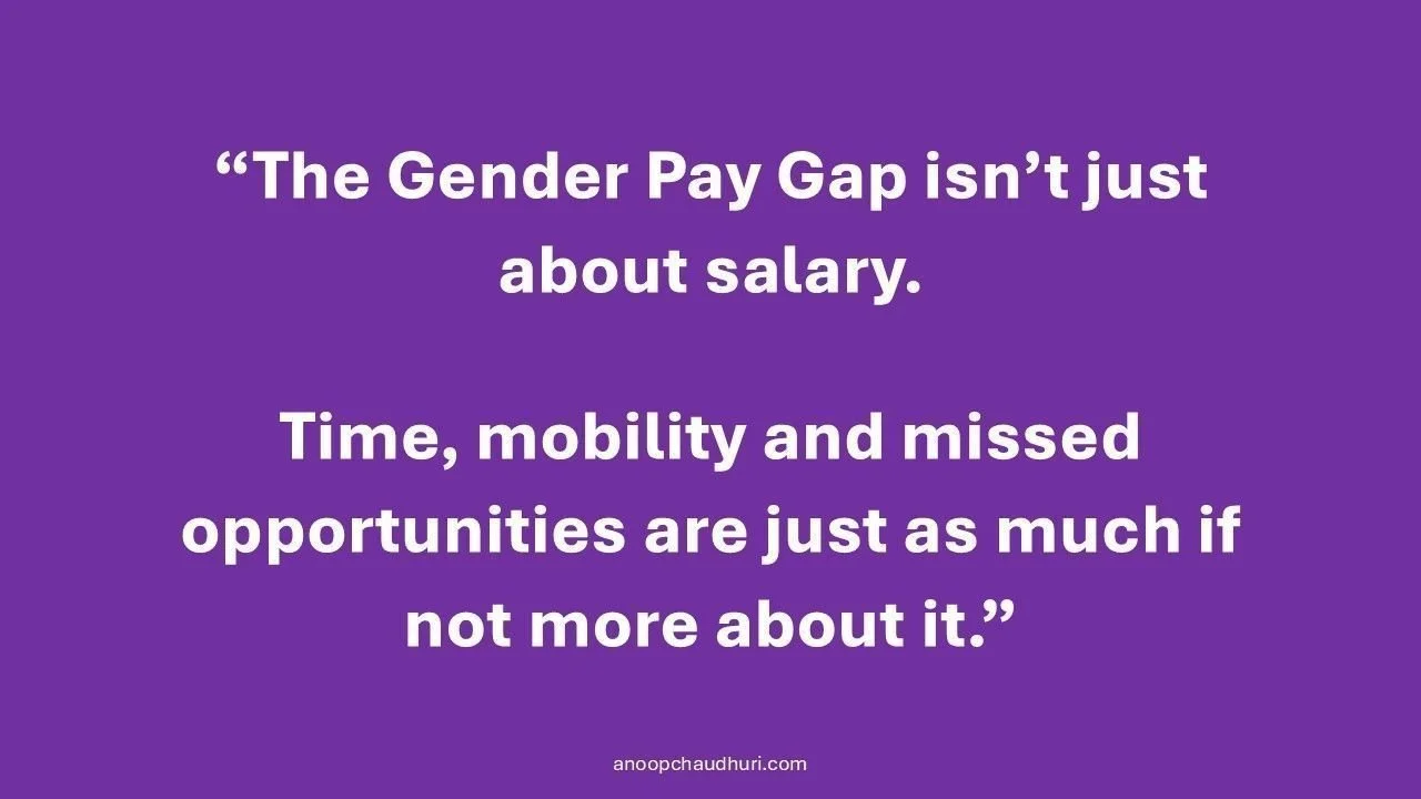 What if I told you the gender pay gap isn’t about salary—but about time, mobility, and missed opportunities?