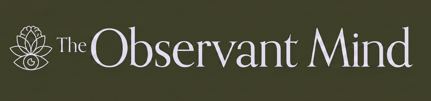 The Observant Mind