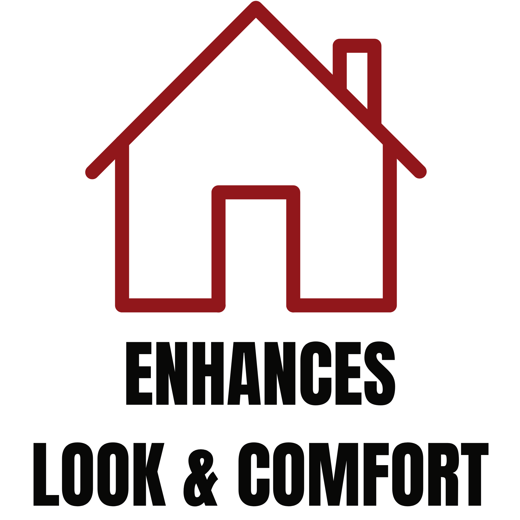 Text-based graphic with a house outline in red, the words "ENHANCES LOOK & COMFORT" in black, and additional text in black partially visible behind.