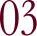 A minimalist illustration of the number '03' in red with a subtle dotted background.