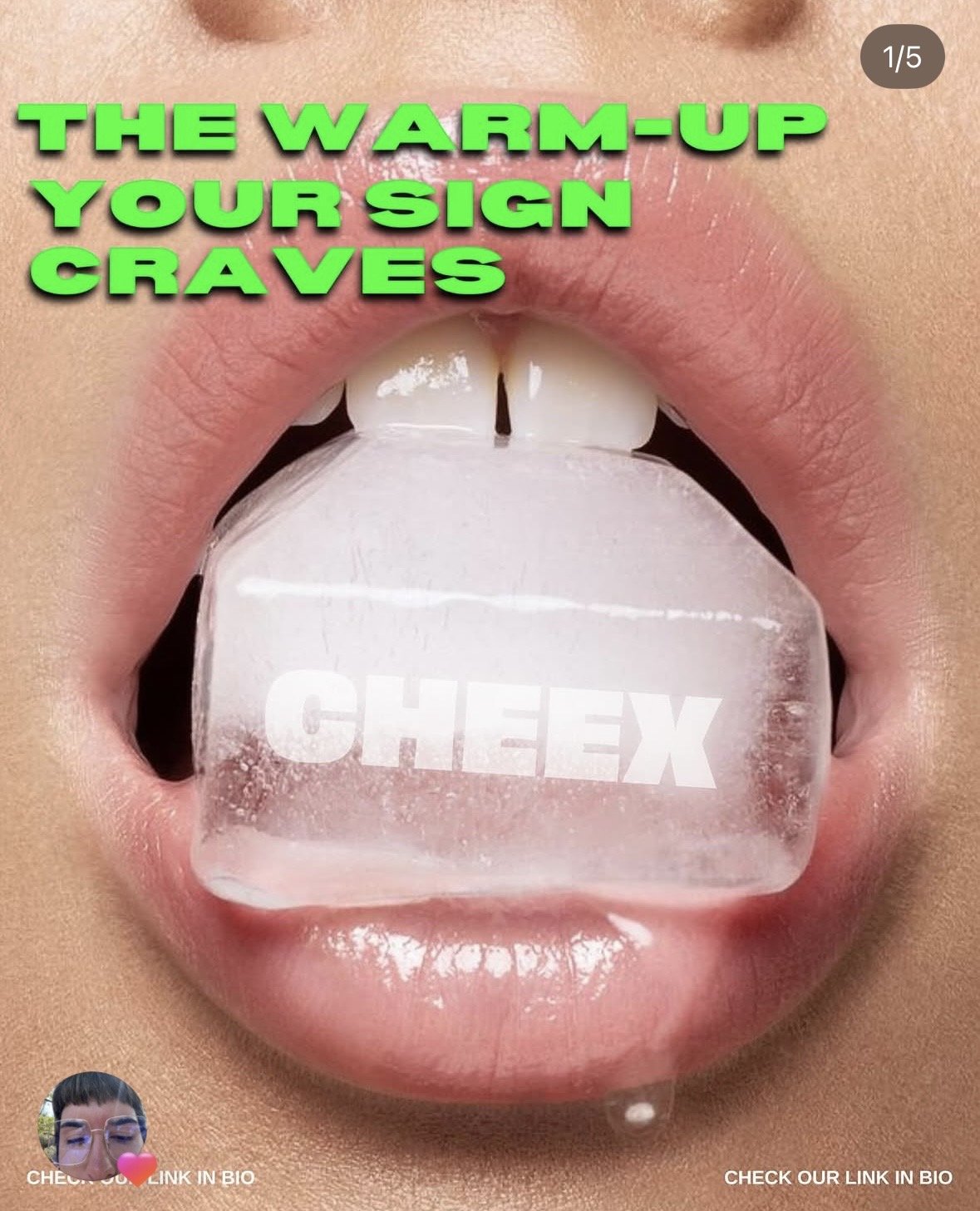 Close-up of a person's mouth with a Cheex ice cube on their tongue, with bold green text reading 'The warm-up your sign craves'.