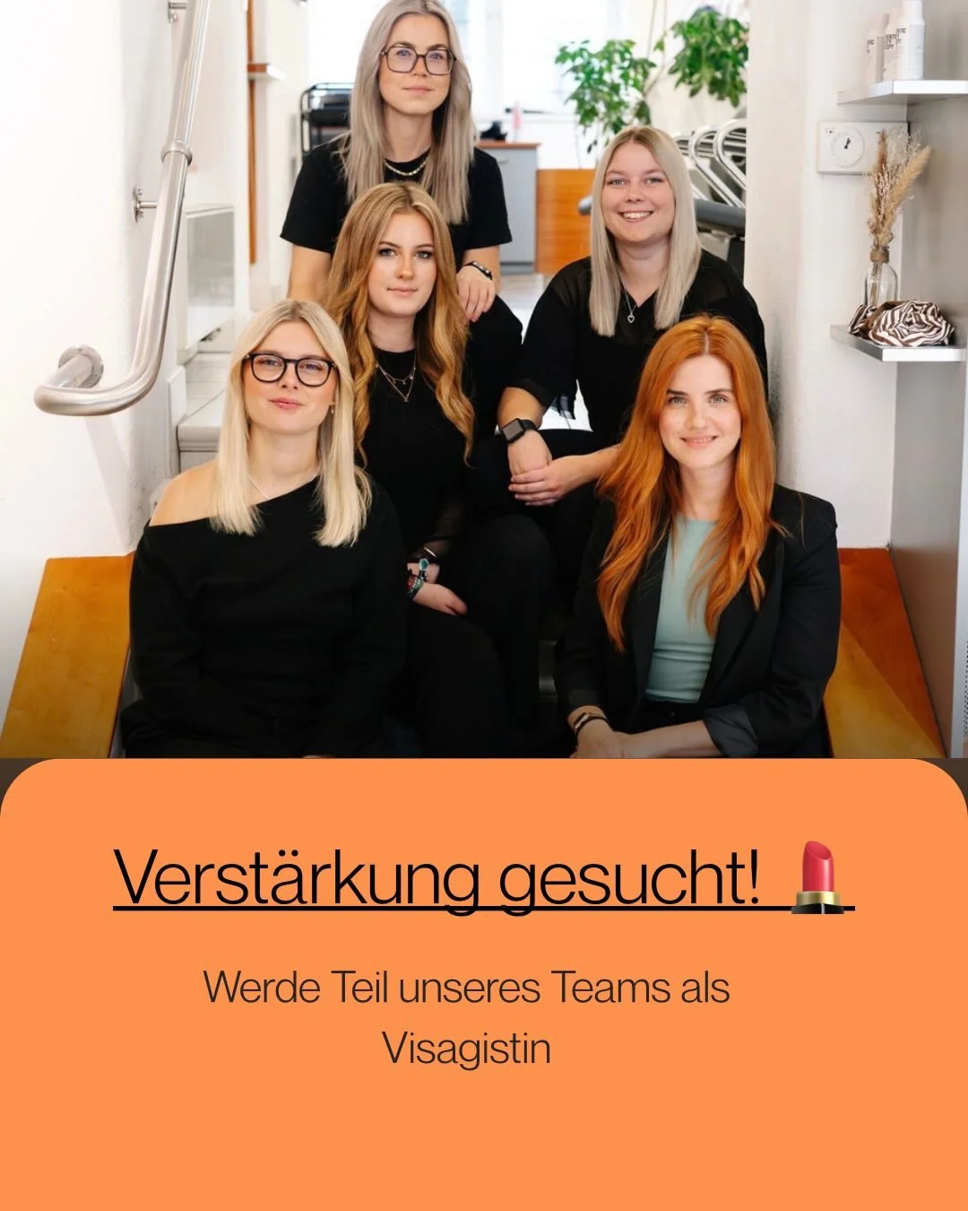 Verst&auml;rkung gesucht: Werde Teil unserer Story! ✨

Wir wachsen weiter und suchen eine leidenschaftliche Visagistin, die unser Team perfekt erg&auml;nzt. Du liebst die Arbeit an der Kundin, suchst aber gleichzeitig den Raum, dich selbst zu verwirk