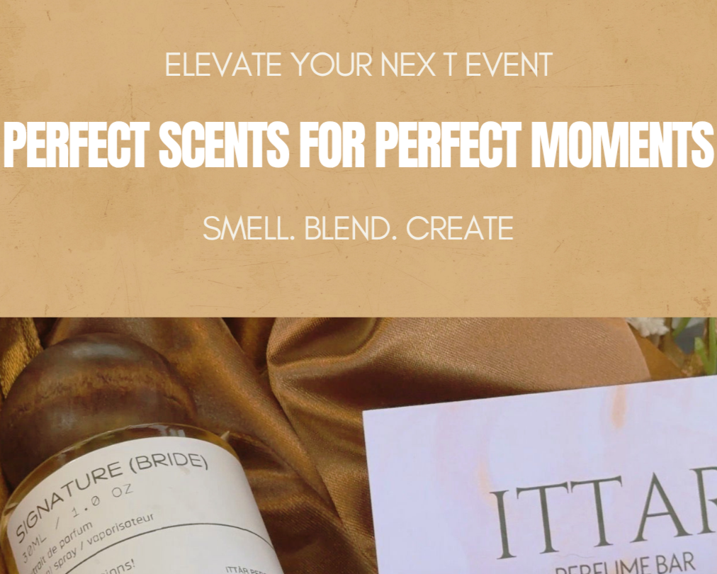 A promotional image for a scent event featuring a brown satin fabric, a perfume bottle labeled 'Signature (Bride)' and an Ittar perfume bar, with text 'Elevate your next event, perfect scents for perfect moments, smell, blend, create'.