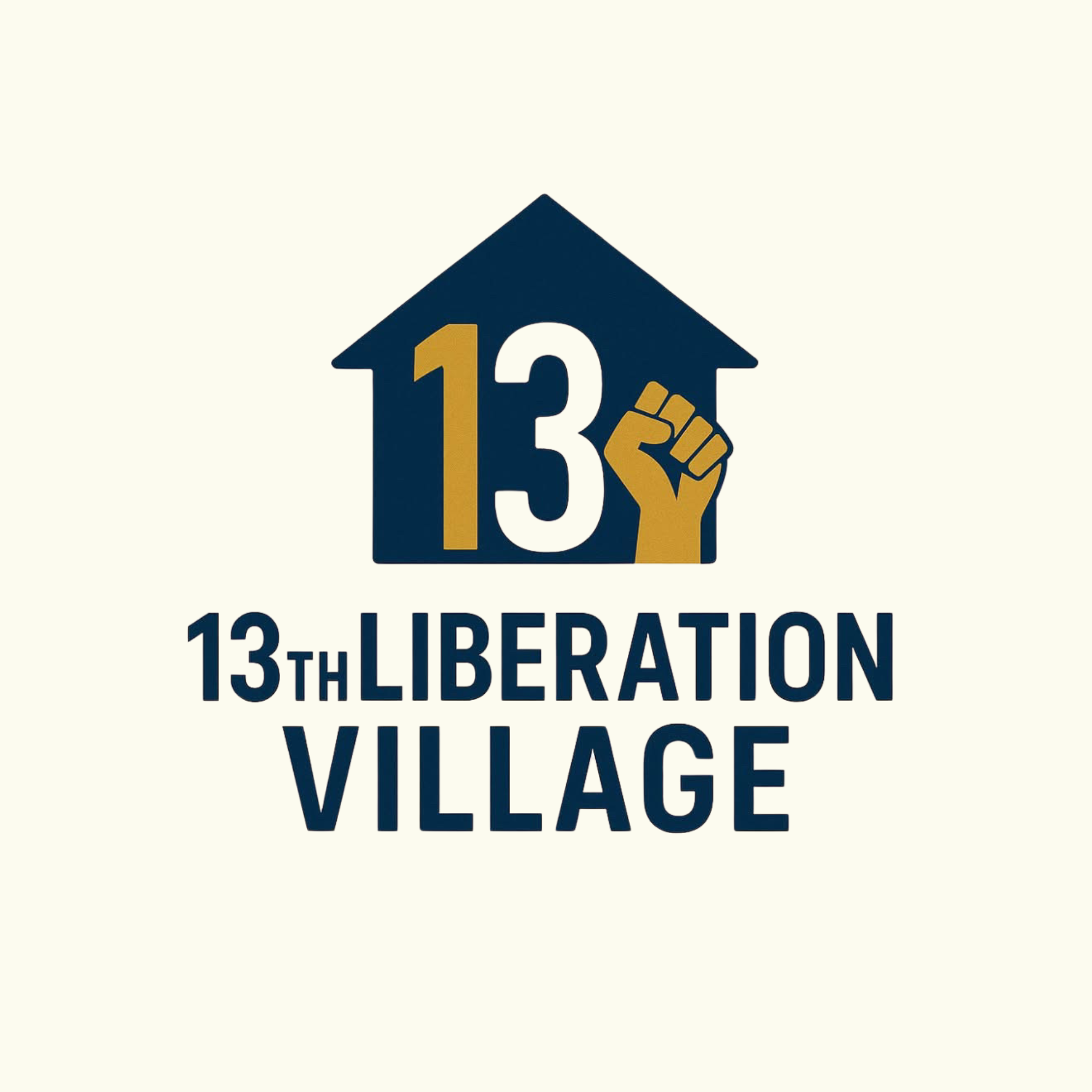 A graphic for the 13th Liberation Village event, featuring a navy house-shaped logo with yellow and white text reading "13TH LIBERATION VILLAGE" and a yellow Fist illustration.