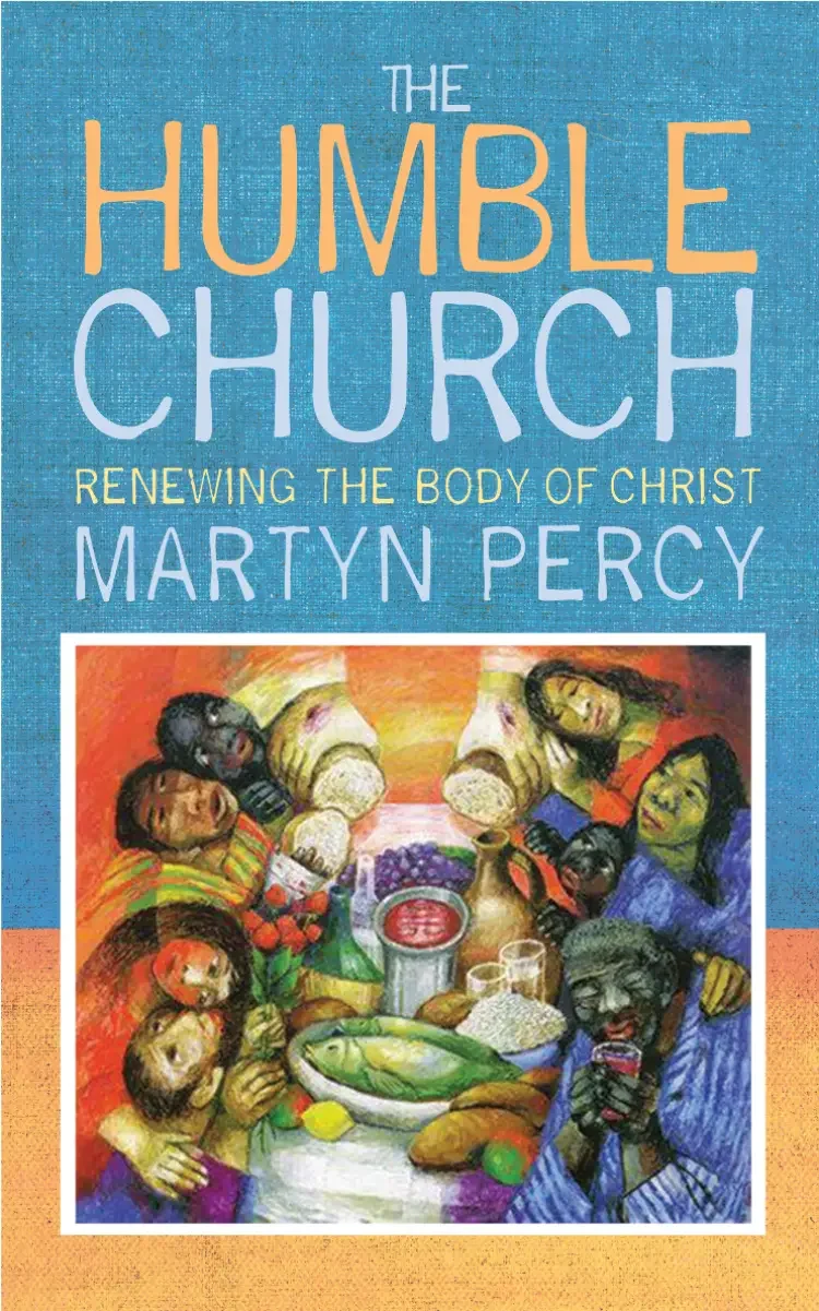 The Humble Church: Renewing the Body of Christ